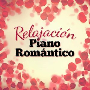 Estudio y Musica Specialists的專輯Relajación Piano Romántico