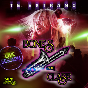 收聽Bones con Clase的Te Extraño (Live Sessión)歌詞歌曲