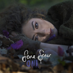 ดาวน์โหลดและฟังเพลง Ona พร้อมเนื้อเพลงจาก Sena Sener