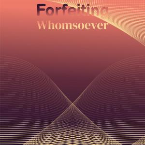 Album Forfeiting Whomsoever from Various