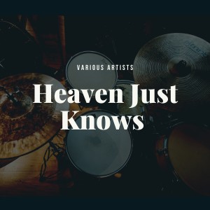 Listen to Heaven Just Knows song with lyrics from WILFRED EDWARDS