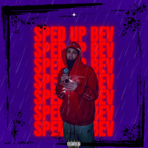 อัลบัม Sped up Bev (Explicit) ศิลปิน Speed Radio