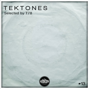 อัลบัม Tektones #13 (Selected by T78) ศิลปิน T78