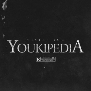 Album Youkipedia (Explicit) from Mister You