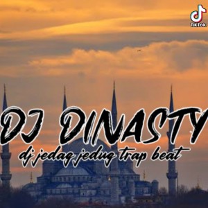 DJ DINASTY JEDAG JEDUG TRAP BEAT TERBARU 2024!! dari Dj Toplo Rmx