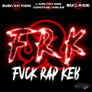 ดาวน์โหลดและฟังเพลง Fvck Rap Keb (Explicit) พร้อมเนื้อเพลงจาก Outra La Pieuvre