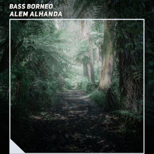 Alem Alhanda的專輯Bass Borneo