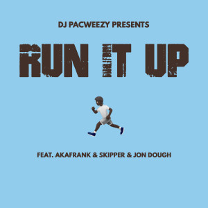 Album Run It Up (Explicit) from DJ PacWeezy