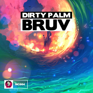 ดาวน์โหลดและฟังเพลง Bruv พร้อมเนื้อเพลงจาก Dirty Palm