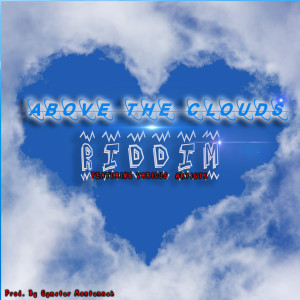 อัลบัม Above the Clouds Riddim ศิลปิน Various Artists