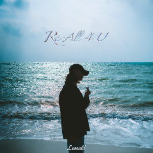 Leonald的專輯Re:ALL 4 U (feat. Ace Hashimoto)
