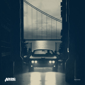 ดาวน์โหลดและฟังเพลง Psycho (Explicit) พร้อมเนื้อเพลงจาก Asking Alexandria
