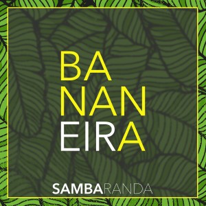 Sambaranda的專輯Bananeira