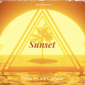 อัลบัม Sunset 22 (feat. Druee, Big G & Flacko) [Explicit] ศิลปิน Big G