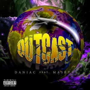 Daniac的專輯Outcast (feat. Masetti) [Explicit]