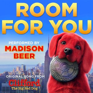 ดาวน์โหลดและฟังเพลง Room For You (Original Song from Clifford The Big Red Dog performed by Madison Beer) พร้อมเนื้อเพลงจาก Clifford The Big Red Dog