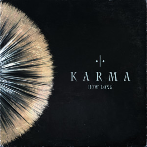 Album KARMA •|• How Long from Devil May Care