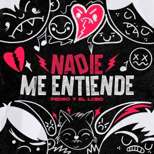 ดาวน์โหลดและฟังเพลง Nadie Me Entiende พร้อมเนื้อเพลงจาก Pedro y el Lobo