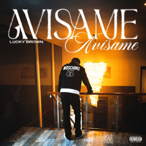 อัลบัม Avísame (Explicit) ศิลปิน Lucky Brown