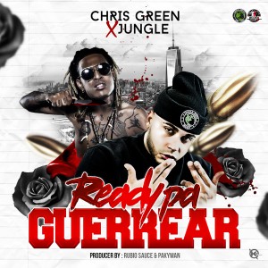 Chris Green的專輯Ready Pa Guerrear (feat. Jungle) (Explicit)