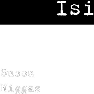 Album Succa Niggaz (Explicit) from Isi