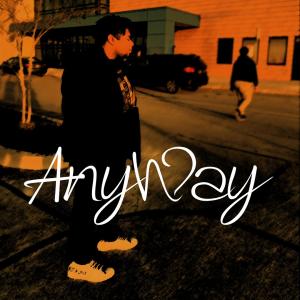 ดาวน์โหลดและฟังเพลง Anyway (Explicit) พร้อมเนื้อเพลงจาก Concha