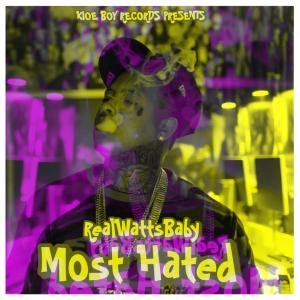 收聽RealWattsBaby的Most Hated (Explicit)歌詞歌曲