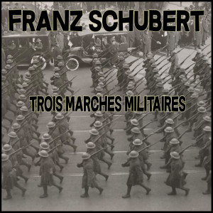 Trois Marches Militaires (Electronic Version)