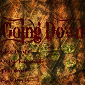 Dengarkan Going Down(feat. OJ Da Juiceman, Trill Status & Nate Perry)[OFFICIAL] (Explicit) lagu dari King Profit dengan lirik