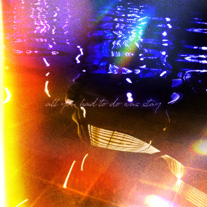 ดาวน์โหลดและฟังเพลง All You Had to Do Was Stay พร้อมเนื้อเพลงจาก Lindo Habie
