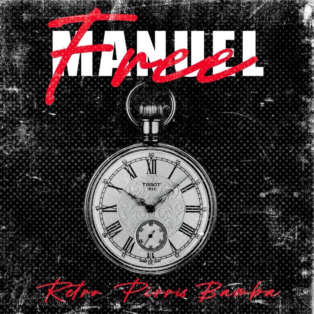 Free Manuel (feat. Pirris Sosa & Bamba) (Explicit)