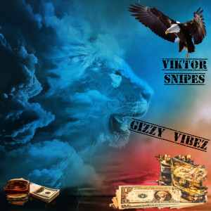 Album Gizzy Vibes (Explicit) from Viktor Snipes