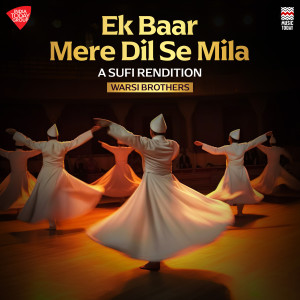 Ustad Amjad Warsi的專輯Ek Baar Mere Dil Se Mila - A Sufi Rendition