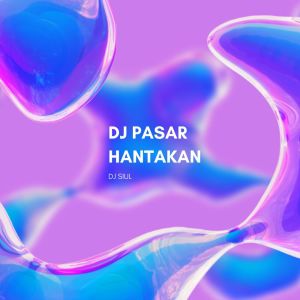 DJ Siul的專輯DJ PASAR HANTAKAN