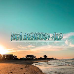 DJ PALEMBANG的專輯DJ Jika Mengerti Aku