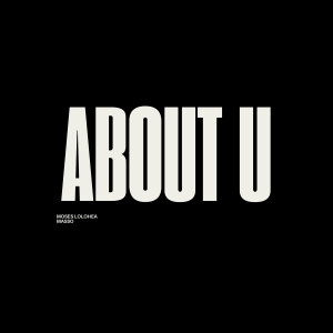 Listen to About U song with lyrics from Moses Lolohea