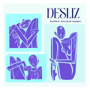 收聽Zencilla的Desliz歌詞歌曲