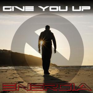 Energia的專輯Give You Up