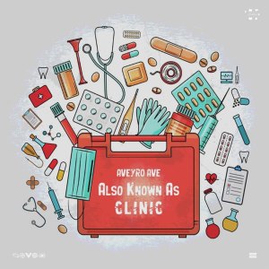 Album Aka clinic (Explicit) from Aveyro Ave