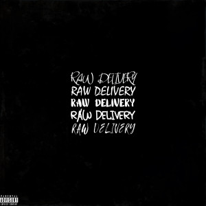 Album Raw Delivery (Explicit) from 