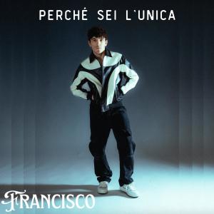 Francisco的專輯PERCHÉ SEI L'UNICA