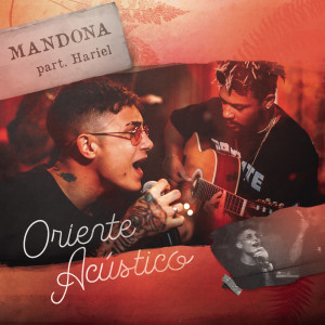 收聽Oriente的Mandona (Acústico)歌詞歌曲