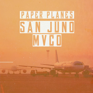 Listen to Paperplanes song with lyrics from San Juno