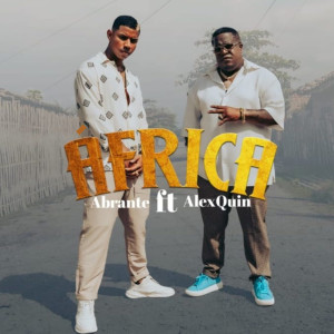 ดาวน์โหลดและฟังเพลง ÁFRICA พร้อมเนื้อเพลงจาก Abrante