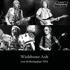 Album Live at Rockpalast 1976 (Live, Cologne, 1976) from Wishbone Ash