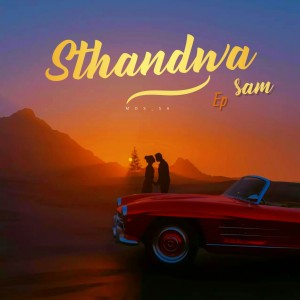 收聽MDS_SA的Sthandwa Sam歌詞歌曲