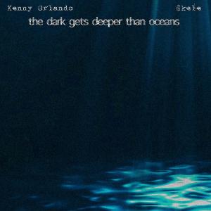 Listen to the dark gets deeper than oceans song with lyrics from Kenny Orlando