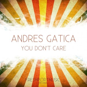 You Don't Care dari Andres Gatica