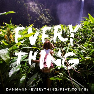 ดาวน์โหลดและฟังเพลง Everything พร้อมเนื้อเพลงจาก Danmann