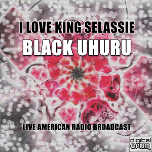 Album I Love King Selassie from Black Uhuru